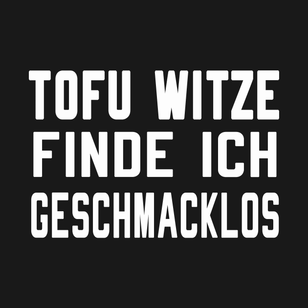 Tofu Witz Vegan lustig by Foxxy Merch