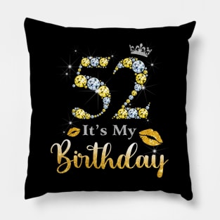 It's My 52nd Birthday Pillow