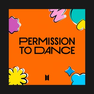 Permission To Dance - BTS T-Shirt