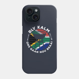 Bly Kalm Ons Gaan Nou Braai Funny African BBQ Phone Case
