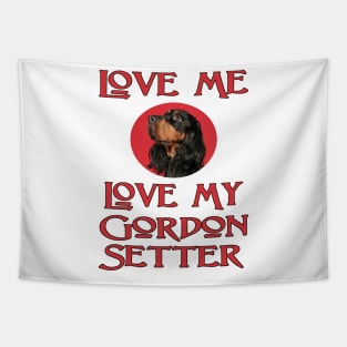 Love Me, Love My Gordon Setter Tapestry