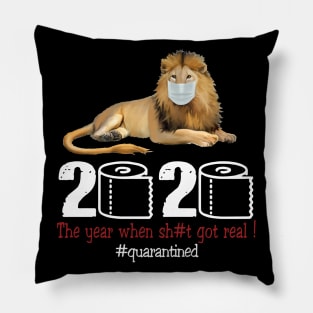 Lion 2020 The year when shit got real Pillow