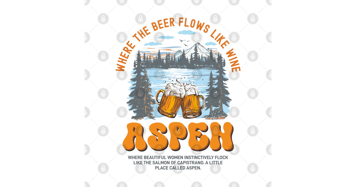 ASPEN California Where the beer flows like wine Dumb and Dumber