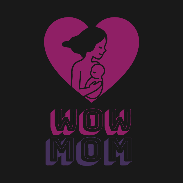 wow mom awesome by Transcendexpectation