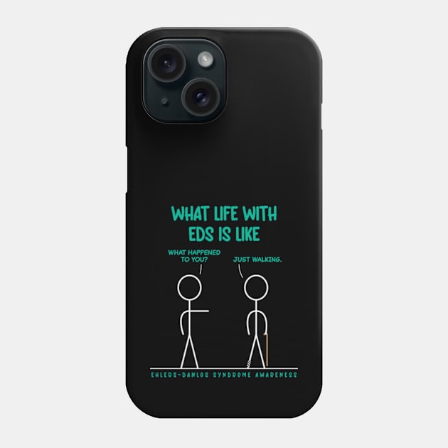 What Life With EDS Is Like - Just Walking Phone Case by Jesabee Designs