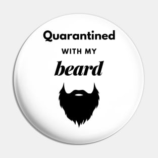 Quarantined With My Beard Pin