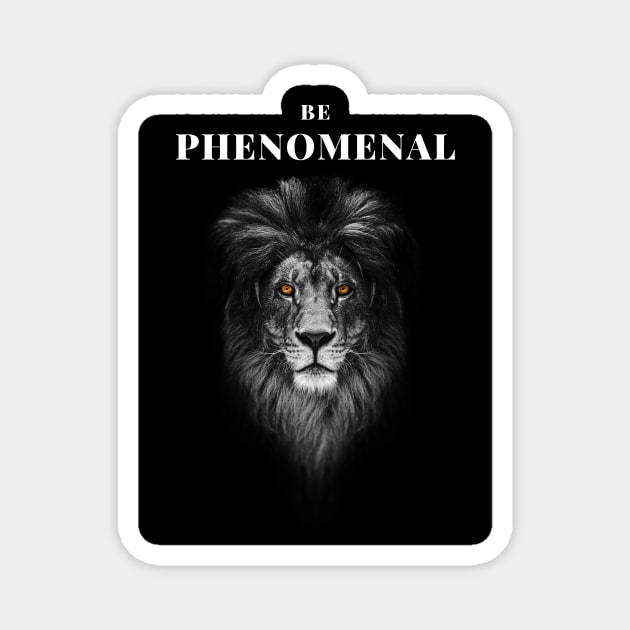 Be Phenomenal Magnet by CondorSky