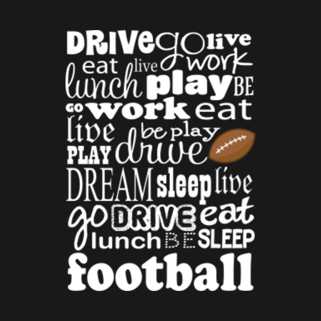 Disover Eat Sleep Live Dream Football - Football - T-Shirt