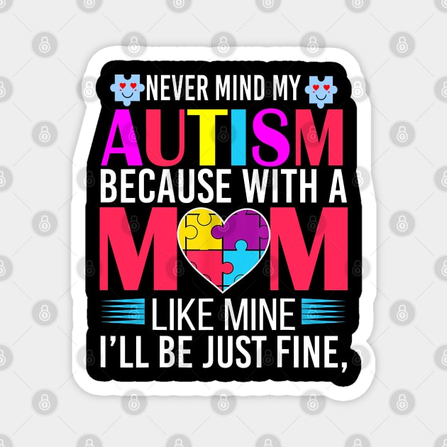 World Autism Awareness Day Autism Mom Gift Magnet by sarabuild