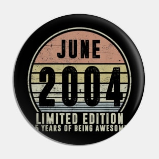 Born June 2004 Limited Edition 2004th Birthday Gifts Pin