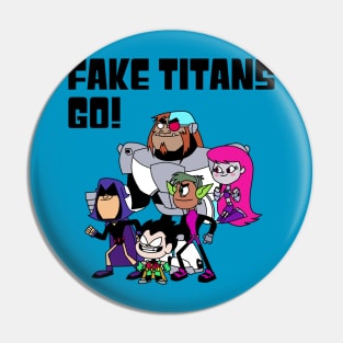 Fake Titans Pin