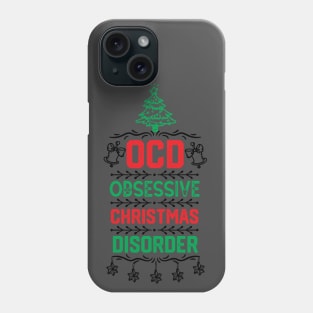 Christmas Party Funny Gift for Family - Ocd Obsessive Christmas Disorder - Xmas Cute Design Ornaments Phone Case