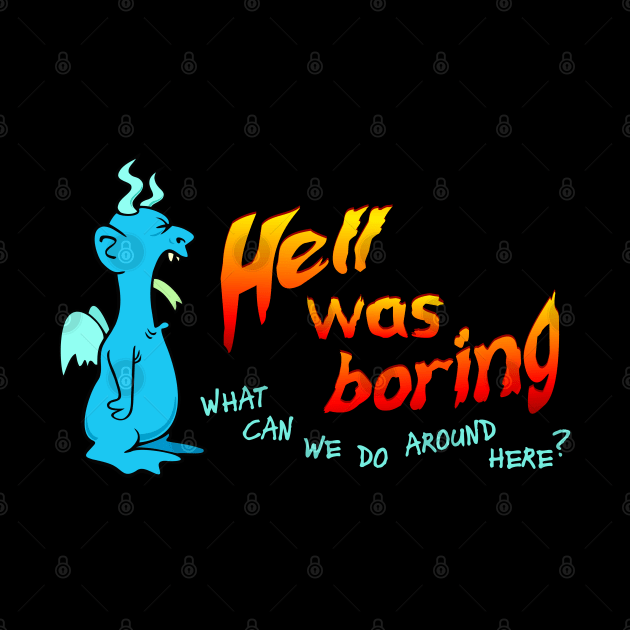Hell was boring by SnarkCentral