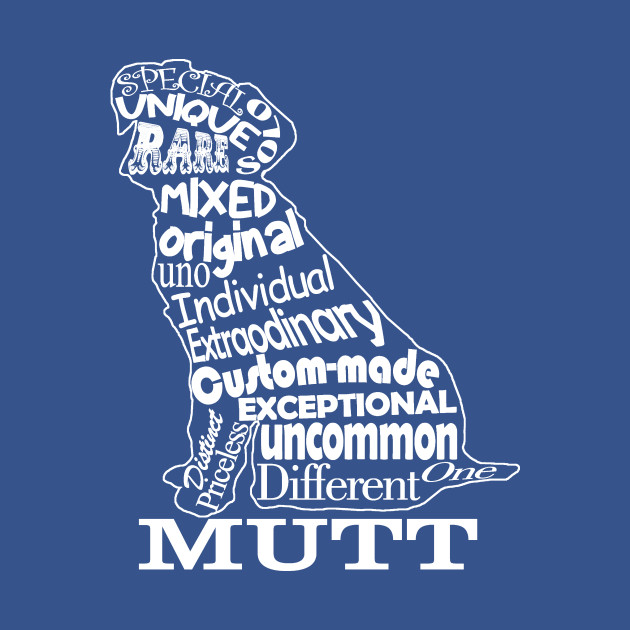 Disover Mutt Dog - Dog - T-Shirt