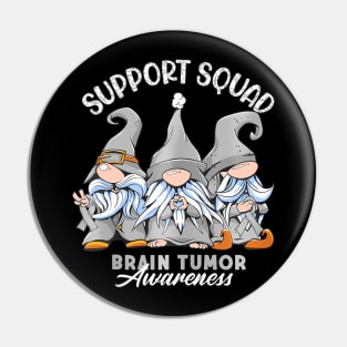 Support Awareness Squad I GBM Brain Tumor Cancer Pin