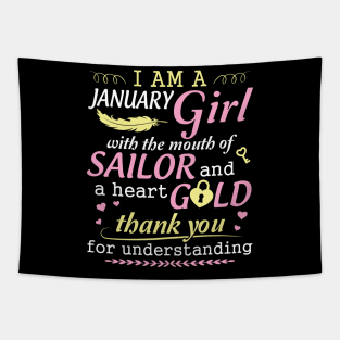 I Am A January Girl With The Mouth Of Sailor And A Heart Of Gold Thank You For Understanding Tapestry