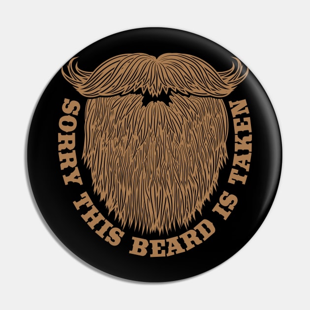 Sorry this Beard is Taken Valentines Day Pin by aneisha