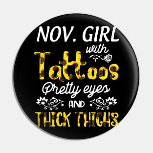 November Girl Sunflowers With Tattoos Pretty Eyes And Thick Thighs Happy Birthday To Me Mom Daughter Pin