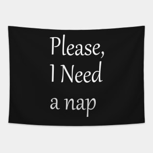 Please, I Need a Nap Tapestry