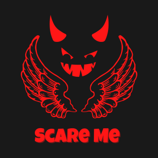 scare me satan loves me T-Shirt