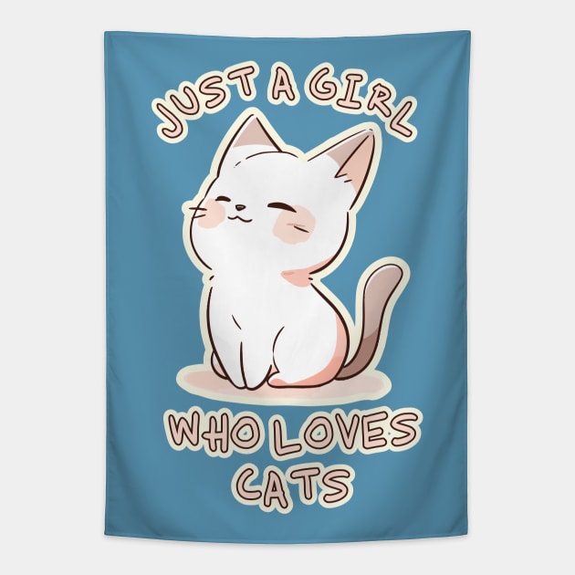 Kawaii - Just A Girl Who Loves Cats Tapestry by Kawaii Kingdom