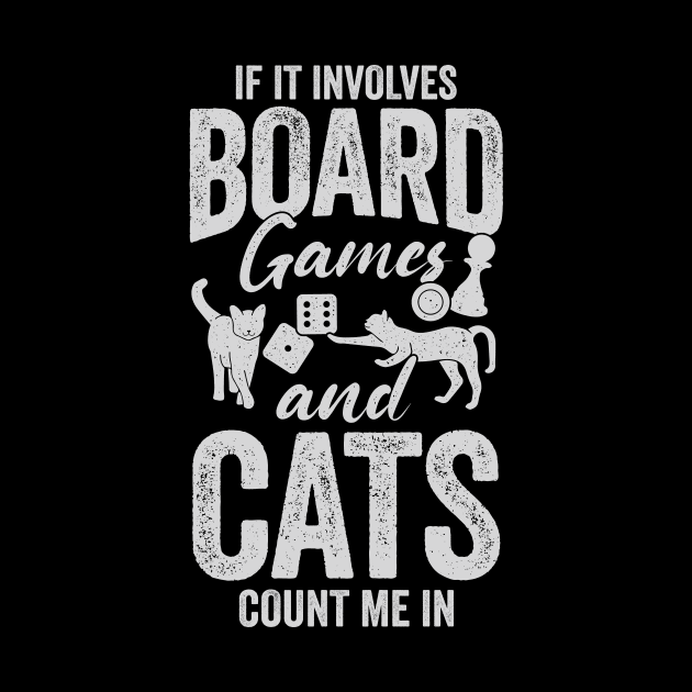 If It Involves Board Games And Cats Count Me In by Dolde08