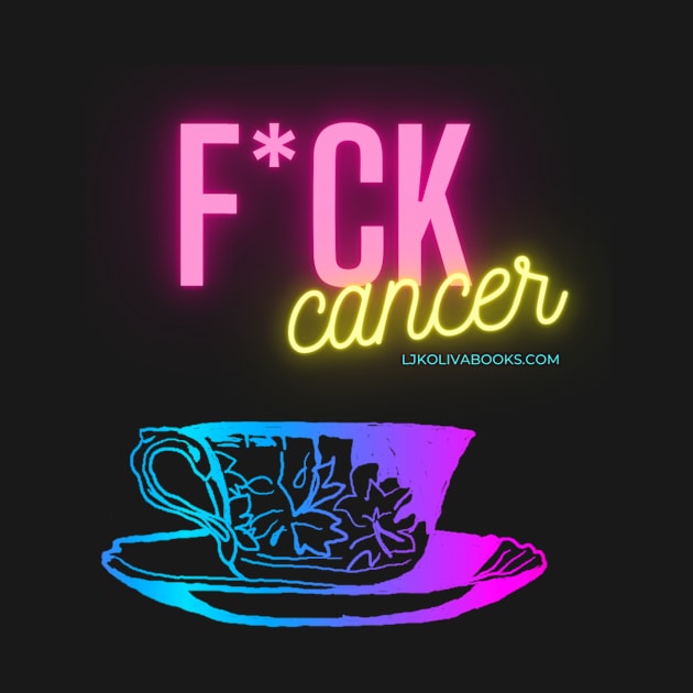 F*ck Cancer by LJK Oliva Books