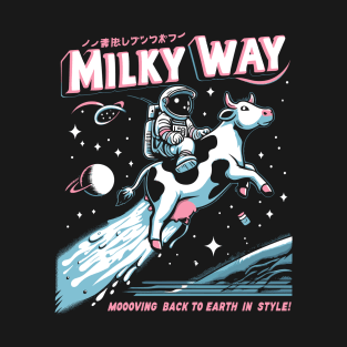 Milky Way, Moooving back to earth in style! T-Shirt