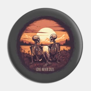 Love never dies Pin