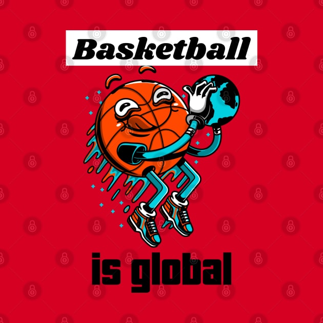 Basketball is Global by Godynagrit