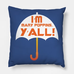 I'm Mary Poppins Y'all - Guardians of the Galaxy Pillow