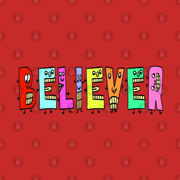 Cute Believer Motivational Text Illustrated Dancing Letters, Blue, Green, Pink for all people, who enjoy Creativity and are on the way to change their life. Are you Confident for Change? To inspire yourself and make an Impact. by Olloway