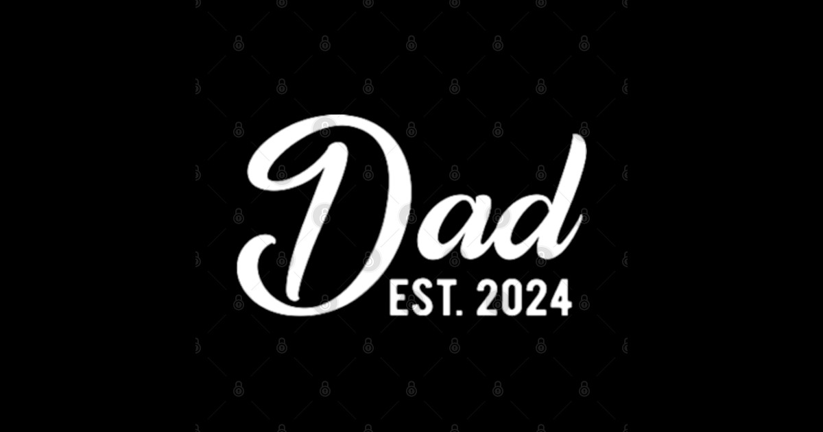 Dad Est 2024 First Fathers Day 2024 Promoted to Daddy Dad Est 2024