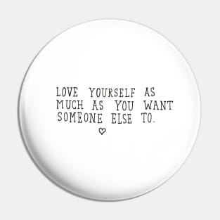 Love Yourself Pin