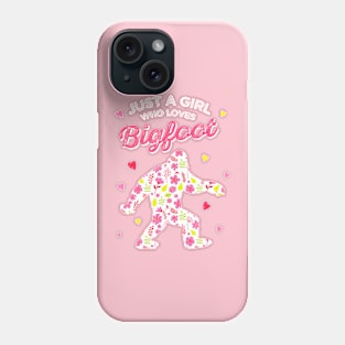 Girl who Loves Bigfoot Phone Case