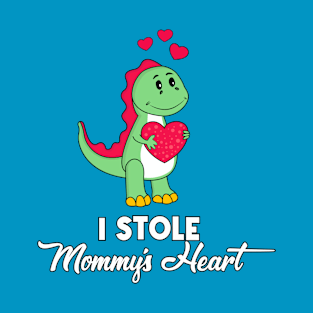 I Stole Mommy's Heart Boy Valentine's Day T-rex T-Shirt