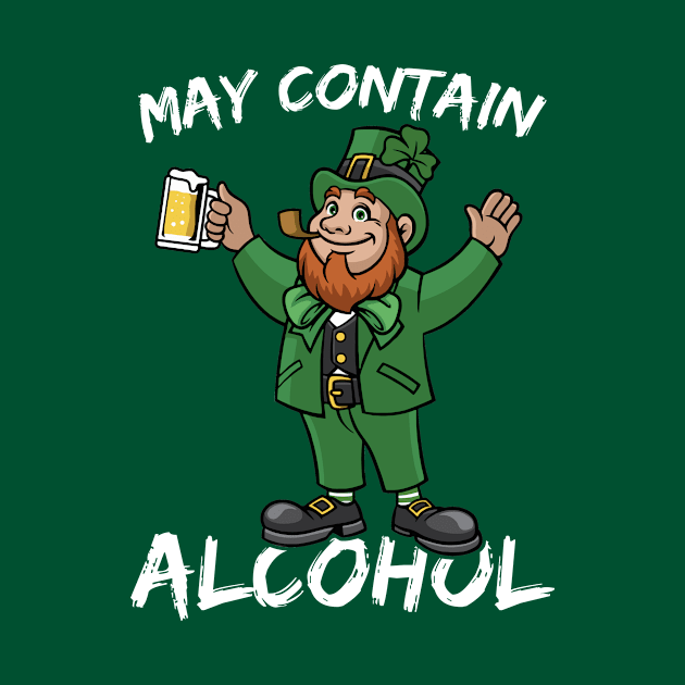 May Contain Alcohol Leprechaun St. Patrick's Day Funny by SpacemanTees