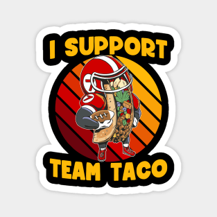 I support team taco Magnet