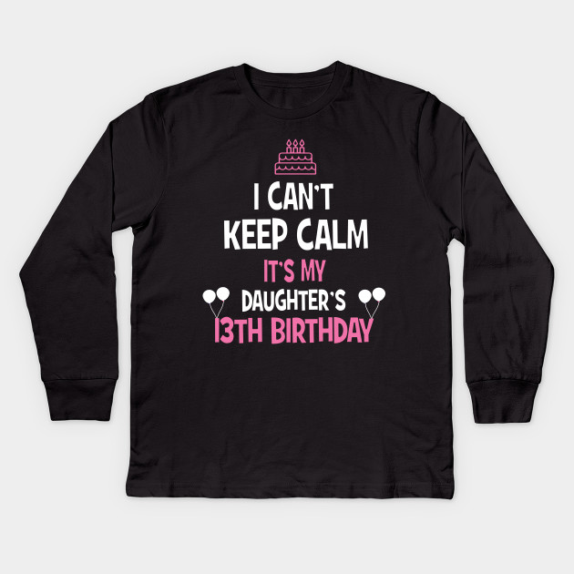 13th Birthday Girl T Shirt 13 Years Old Party Gift 13th Birthday Gift For Girls Kids Long Sleeve T Shirt Teepublic