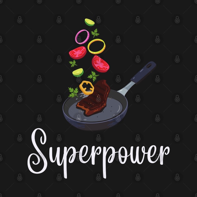 Cooking is my superpower by empathyhomey