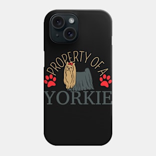 Property Of A Yorkie, Yorkshire Lover Phone Case