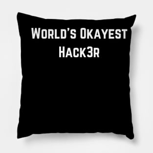 World's Okayest Hacker (text v3) Pillow