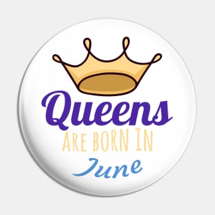 Queens are born in june Pin