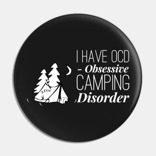 I have OCD obsessive camping disorder Pin