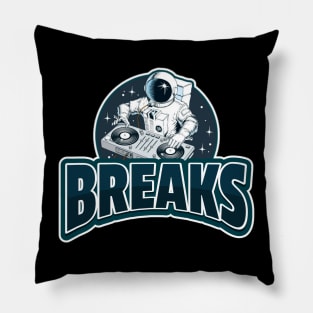 BREAKS  -  Space Dj Pillow