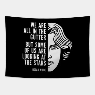 Oscar Wilde Inspirational Quote: Looking At The Stars Tapestry