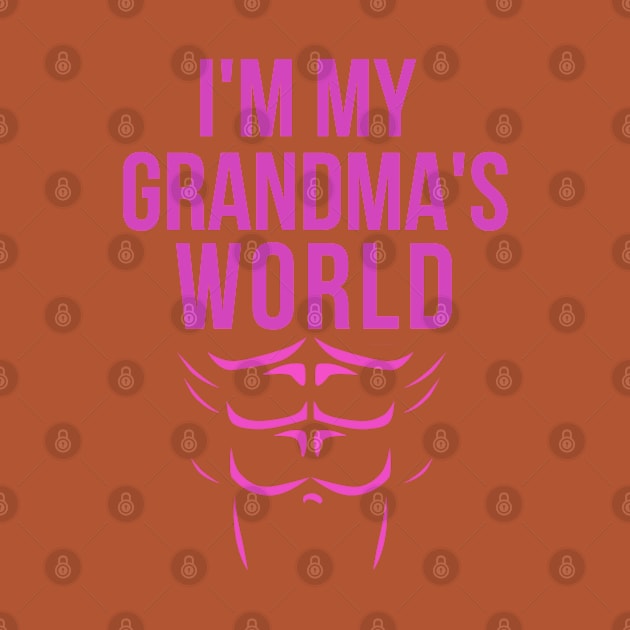 I'm My Grandma's Word...With Abs by Amores Patos 