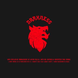 DARKNESS T-Shirt