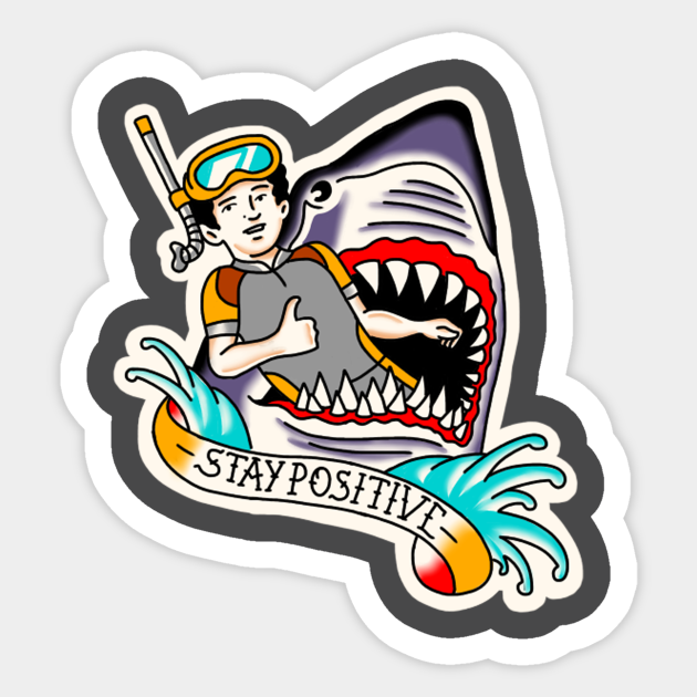 Stay Positive Traditional Tattoo - Stay Positive - Sticker | TeePublic Stay Positive Traditional Tattoo - Stay Positive - Sticker | TeePublic