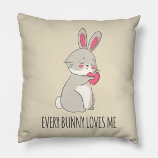 Every Bunny Loves Me - Cute Rabbit Gift Pillow